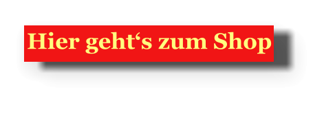 Hier geht‘s zum Shop